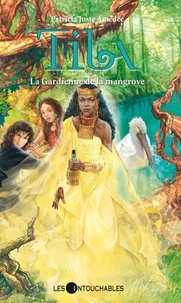 Tila 4 : La Gardienne de la mangrove