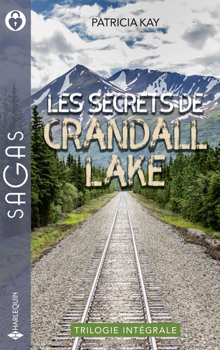 Les secrets de Crandall Lake. La flamme des retrouvailles - Des jumeaux à chérir - Mentir pour te protéger