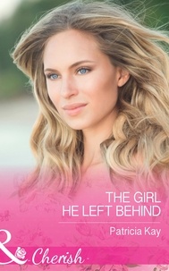 Patricia Kay - The Girl He Left Behind.