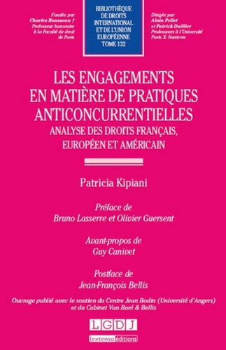 Patricia Kipiani - Les engagements en matière de pratiques anticoncurentielles - Analyse des droits français, européen et américain.