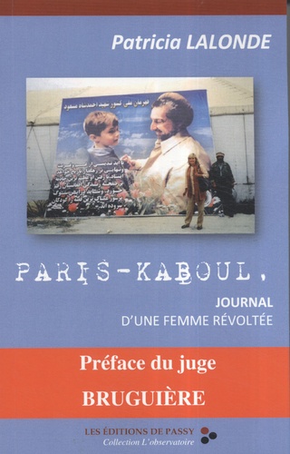 Patricia Lalonde - Paris-Kaboul : journal d'une femme révoltée.