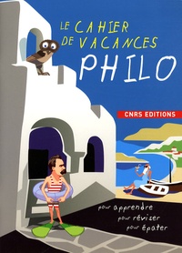 Patricia Laporte et Sophie Fromager - Le cahier de vacances Philo.