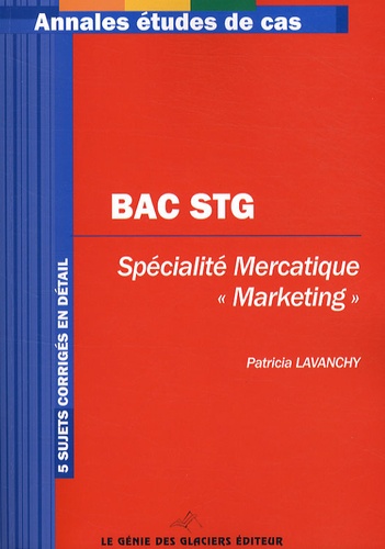 Patricia Lavanchy - Epreuve écrite de la spécialité marketing Bac STG.