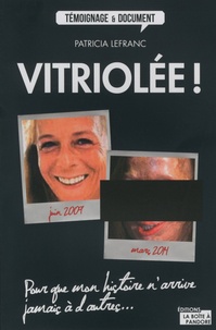 Patricia Lefranc - Vitriolée !.