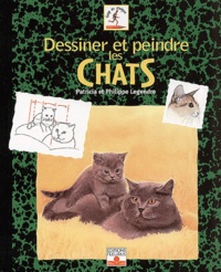 Patricia Legendre et Philippe Legendre - Dessiner et peindre les chats.
