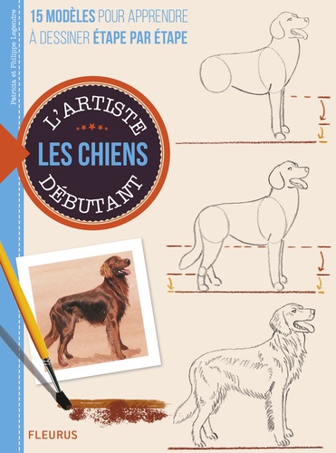 Patricia Legendre et Philippe Legendre - Dessiner et peindre les chiens.