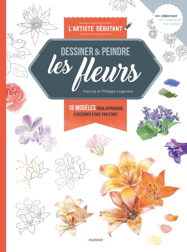 Les Fleurs 18 Modèles Pour Apprendre à Dessiner étape Par étape Grand Format