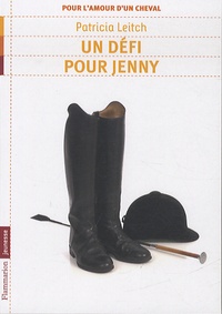 Patricia Leitch - Pour l'amour d'un cheval Tome 3 : Un défi pour Jenny.