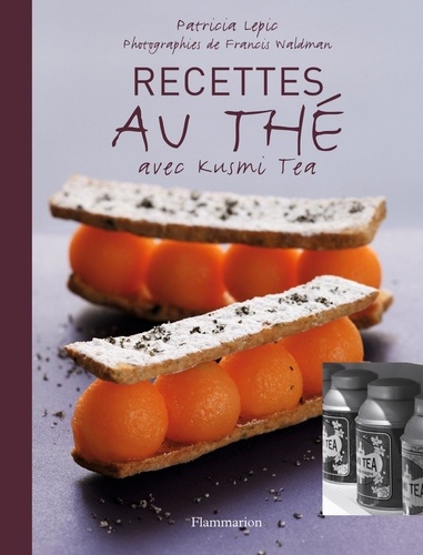 Patricia Lepic - Recettes au thé - Avec Kusmi Tea.