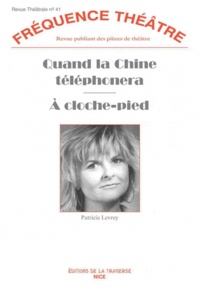 Patricia Levrey - Quand la Chine téléphonera ; A cloche-pied.