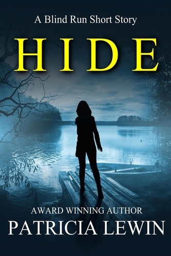  Patricia Lewin - Hide: A Blind Run Prequel Short Story - Blind Run.