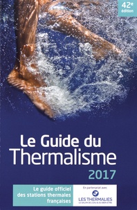 Patricia Lhote et Patrick Whaby - Le guide du thermalisme - Le guide officiel des stations thermales françaises.