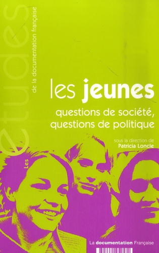 Patricia Loncle - Les jeunes - Questions de société, questions de politique.