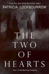 The Two of Hearts: Part 7 of the Red Dog Conspiracy