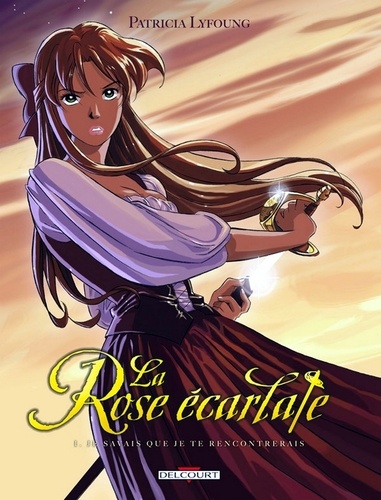 La Rose Ecarlate Tome 01 : Je savais que je te rencontrerais