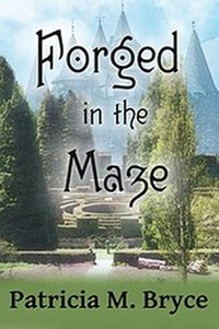  Patricia M. Bryce - Forged in the Maze - Book one of the Forged  series, #1.