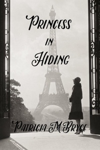  Patricia M. Bryce - Princess in Hiding.