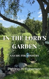  Patricia M. Robertson - In the Lord's Garden.