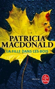 Patricia MacDonald - La fille dans les bois.