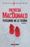 Patricia MacDonald - Personne ne le croira.