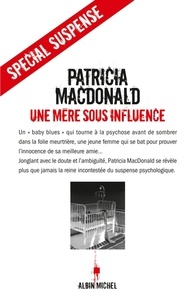 Patricia MacDonald et Patricia MacDonald - Une mère sous influence.