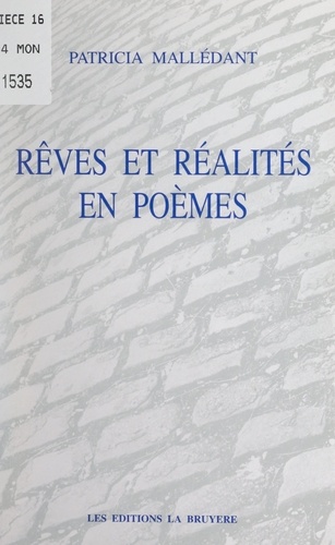 Rêves et réalités en poèmes