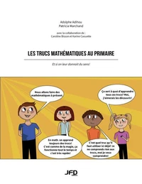 Les trucs mathématiques au primaire : et si on leur donnait du sens