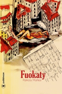 Patricia Mattesi et Florence Cagnoli - Fuokaty - Un roman d'aventures.