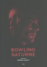 Patricia Mazuy - Bowling Saturne. 2 DVD