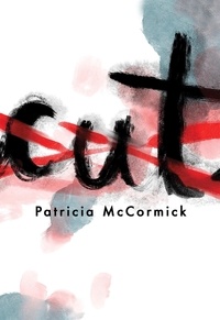 Patricia McCormick - Cut.