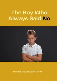 The Boy Who Always Said NO.