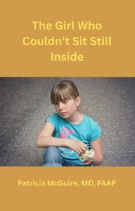 The Girl Who Couldn't Sit Still Inside