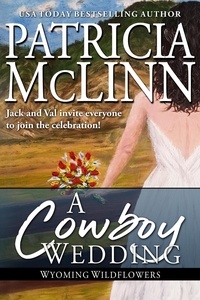  Patricia McLinn - A Cowboy Wedding - Wyoming Wildflowers, #7.