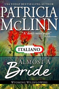 Almost a Bride (Serie I Fiori di Campo del Wyoming Libro 2)