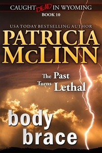  Patricia McLinn - Body Brace (Caught Dead in Wyoming, Book 10) - Caught Dead In Wyoming, #10.