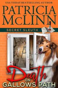 Death on Gallows Path (Secret Sleuth, Book 10)