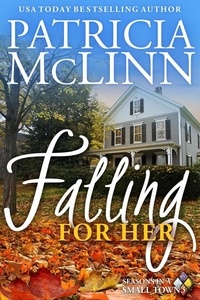  Patricia McLinn - Falling for Her (Seasons in a Small Town Book 3) - Seasons in a Small Town, #3.
