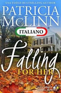 Falling for Her (Serie Seasons in a Small Town in Italiano, Libro 3)