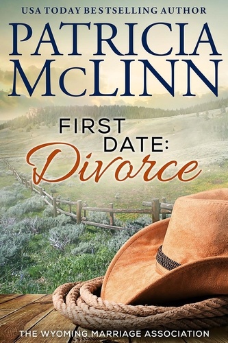  Patricia McLinn - First Date: Divorce - Wyoming Marriage Association, #1.