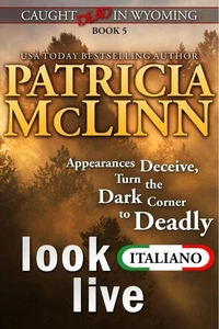 Look Live (Serie Caught Dead in Wyoming en Italiano, Libro 5)