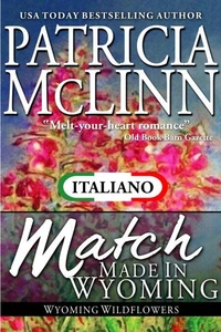 Match Made in Wyoming (Serie I Fiori di Campo del Wyoming Libro 3)