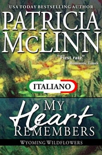 My Heart Remembers (Serie I Fiori di Campo del Wyoming Libro 4)