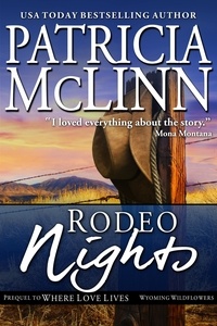  Patricia McLinn - Rodeo Nights (Wyoming Wildflowers, Book 7) - Wyoming Wildflowers, #7.