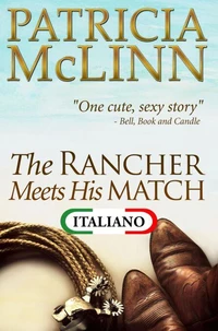 The Rancher Meets His Match (Serie Bardville, Wyoming in Italiano, Libro 3)