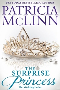  Patricia McLinn - The Surprise Princess - The Wedding Series, #7.