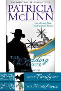 The Wedding Series Box Set Four (Not a Family Man and The Forgotten Prince, Books 8-9)