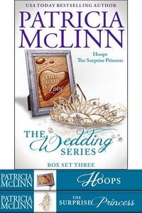  Patricia McLinn - The Wedding Series Box Set Three (Hoops and The Surprise Princess, Books 6-7) - The Wedding Series, #12.