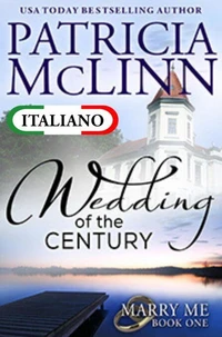Wedding of the Century (Serie Marry Me in Italiano, Libro 1)