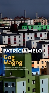 Patricia Melo - Gog Magog.