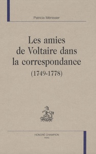 Patricia Ménissier - Les amies de Voltaire dans la correspondance (1749-1778).